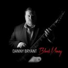 Danny Bryant-&quot;Blood Money&quot;...